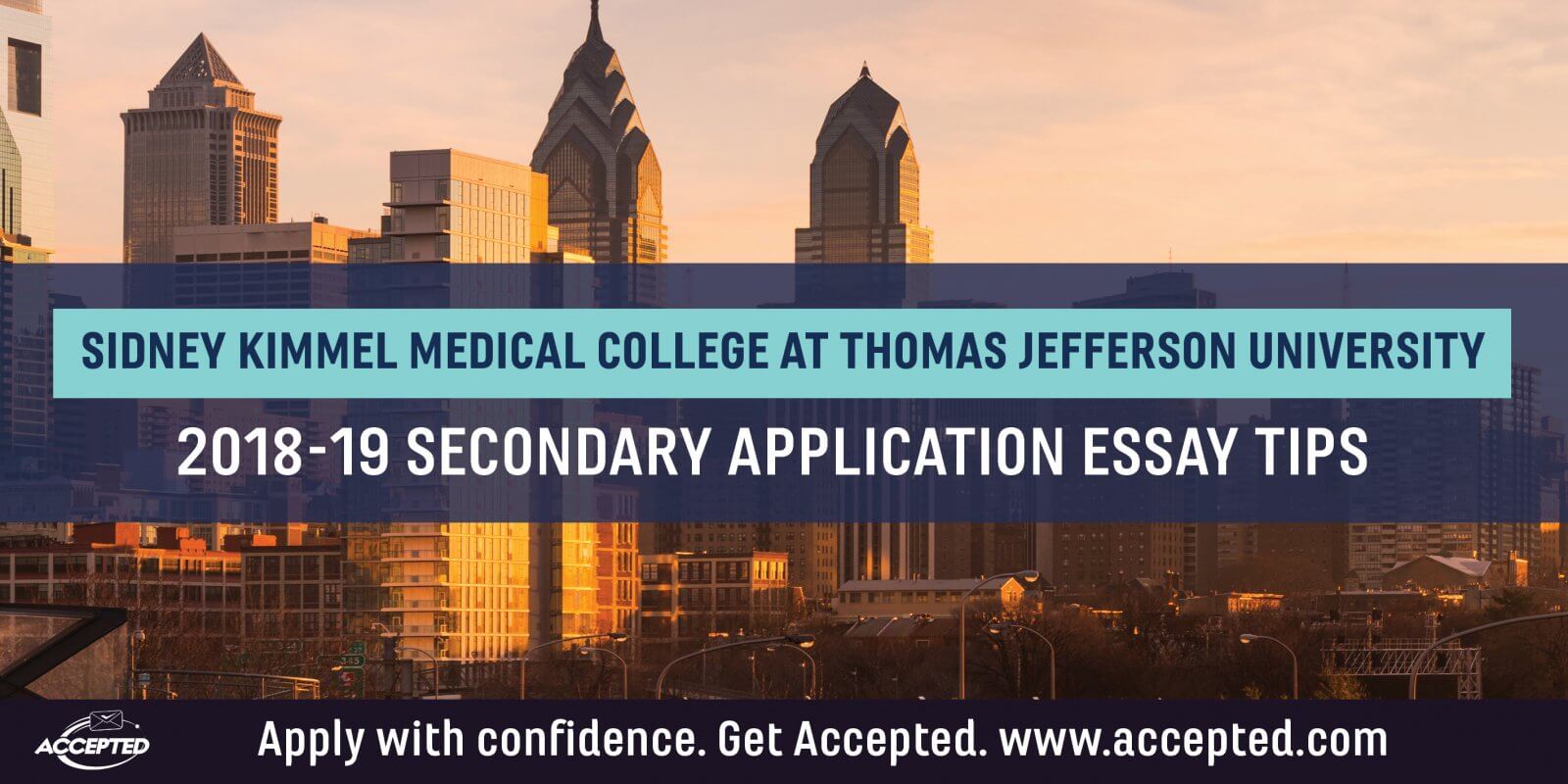 Accepted Sidney Kimmel Medical College at Thomas Jefferson University