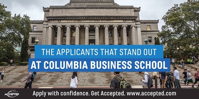 The Applicants that Stand Out at Columbia Business School