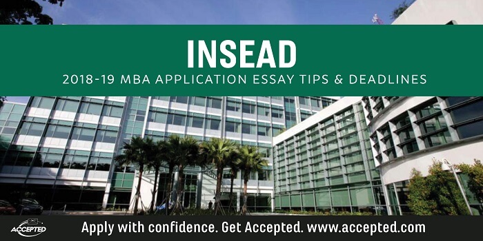 INSEAD 2018-19 MBA Application Essay Tips and Deadlines