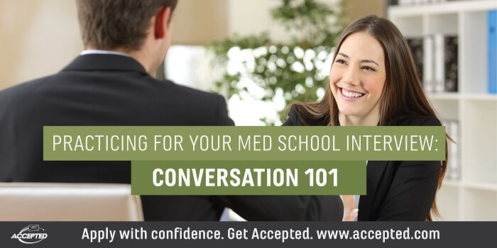 Practicing for your med school interview-Conversatoin 101