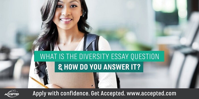 What is the diverstiy essay question and how do you answer it