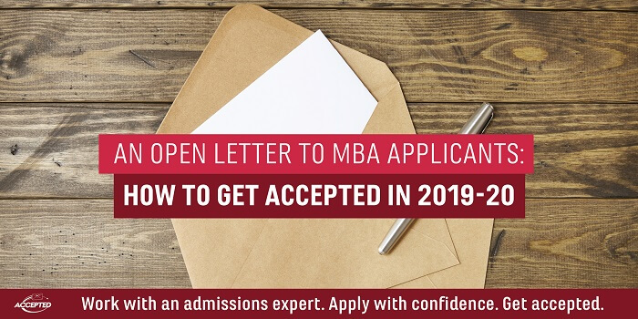 An Open Letter to MBA Applicants How to Get Accepted in 2019 20