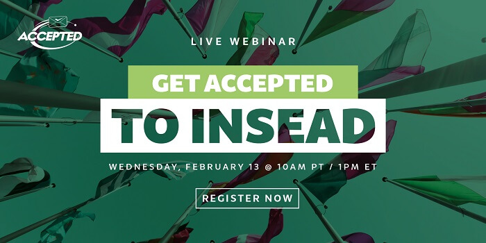 Register for the Get Accepted to INSEAD webinar!