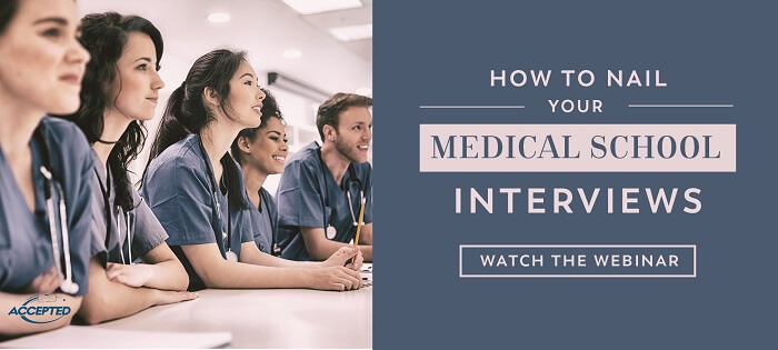 How to Nail Your Medical School Interviews: Watch the Webinar