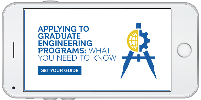 Get your free copy of Applying to Graduate Engineering Programs: What You Need to Know!
