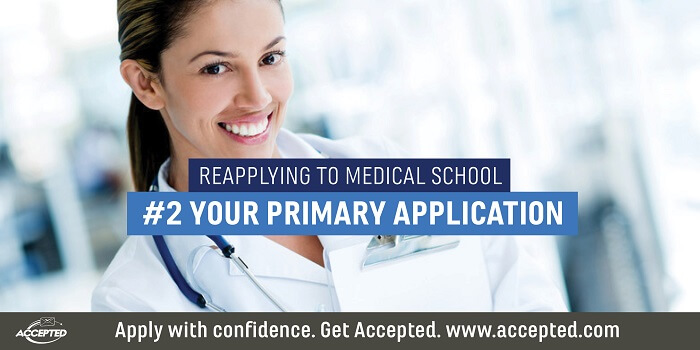 Reapplying to Medical School Your Primary Application