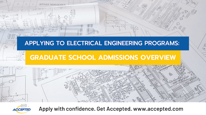 Applying to Electrical Engineering Programs: Graduate School Admissions Overview