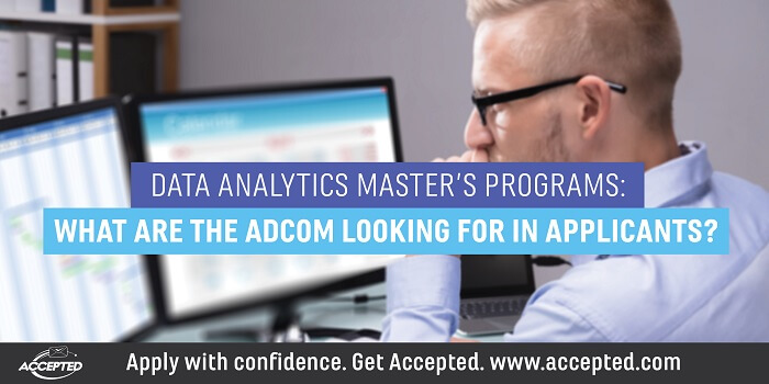 Data Analytics Masters Programs What Are the Adcom Looking For