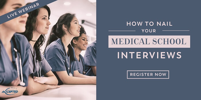 Apply for our webinar, How to Nail Your Medical School Interviews!