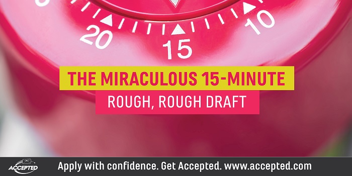 The Miraculous 15 Minute Rough, Rough Draft