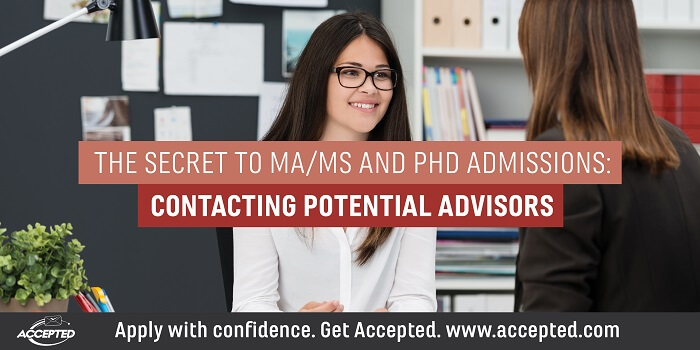 The Secret to MA MS and PhD Admissions Contacting Potential Advisors