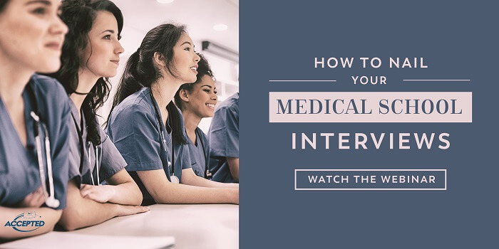 Watch our webinar, How to Nail Your Med School Interviews