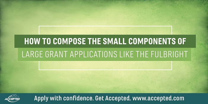 How to compose the small components of large grant applications like the Fulbright
