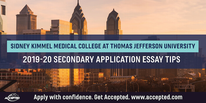 Sidney Kimmel Medical College at Thomas Jefferson University Secondary Application Tips [2019-2020]