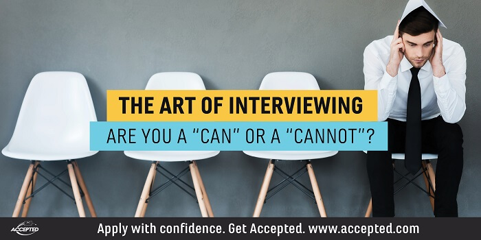 The art of interviewing Are you a can or a cannot