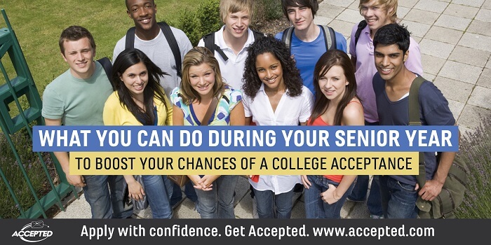 What you can do during your senior year to boost your chances of a college acceptance