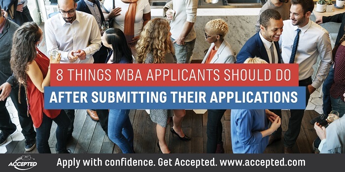 8 things MBA applicants should do after submitting their applications