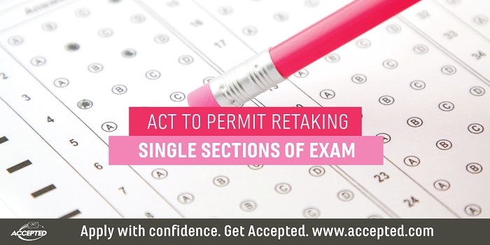 ACT to Permit Retaking Single Sections of Exam