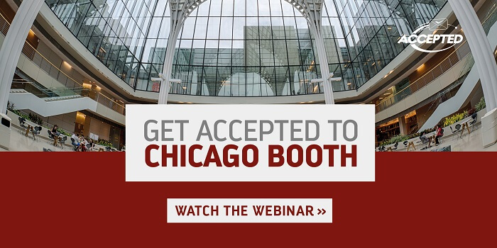 Watch our webinar, Get Accepted to Chicago Booth!