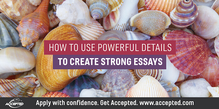 create strong essays with powerful details