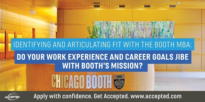 Do your work experience and career goals jibe with Booth's mission?