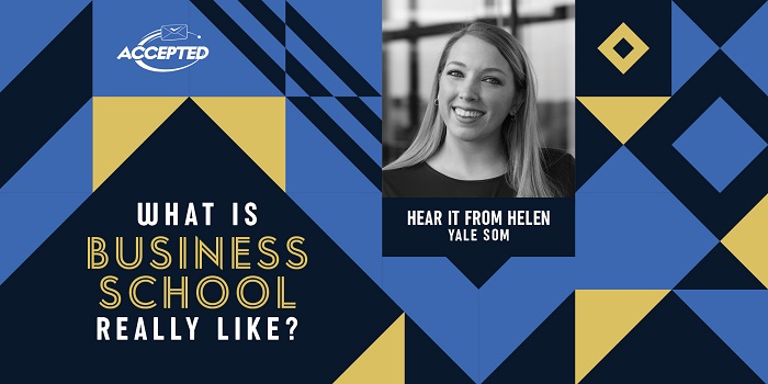 What is business school really like? Hear it from Helen, Yale SOM student!