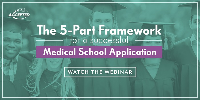 Watch our webinar, The 5-Part Framework for a Successful Medical School Application!