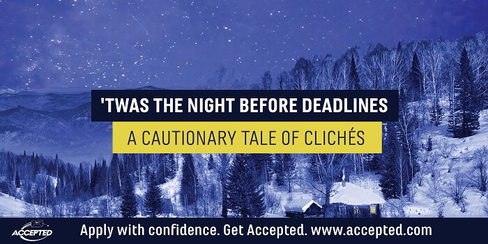 'Twas the night before deadlines- a cautionary tale of cliches