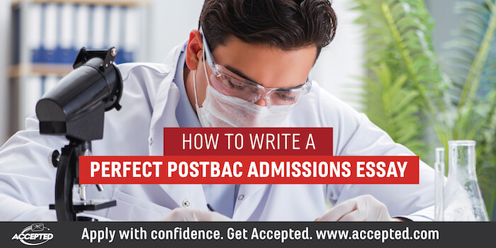 how to write a perfect postbac admissions essay