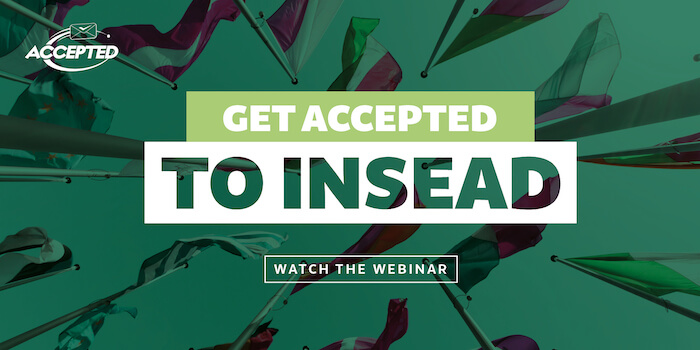 Watch our free webinar, Get Accepted to INSEAD!