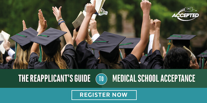 Register for our free webinar, The Reapplicant's Guide to Medical School Acceptance!