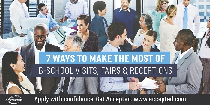 7 ways to make the most of business school visits, fairs and receptions