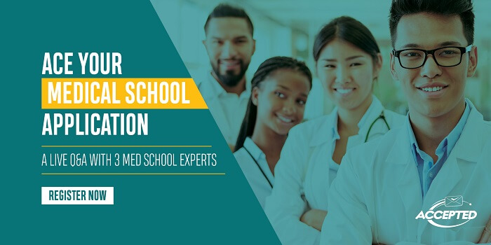 Ace Your Med School Application: A Live Q&A with 3 Med School Experts. Click here to save your spot!