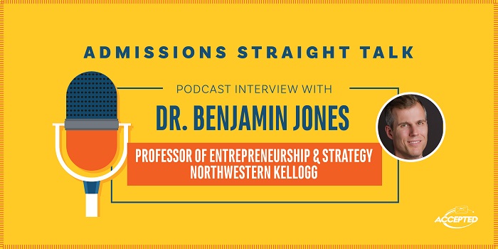 Listen to the podcast interview with Dr. Benjamin Jones, Professor of Entrepreneurship and Strategy at Northwestern Kellogg
