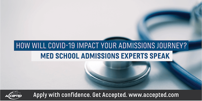 How Will COVID-19 Impact Your Admissions Journey: Med School Admissions Experts Speak