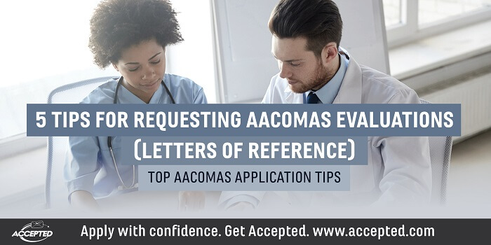 5 tips for requesting AACOMAS letters of reference