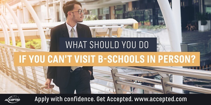 What should you do if you cant visit b schools in person1