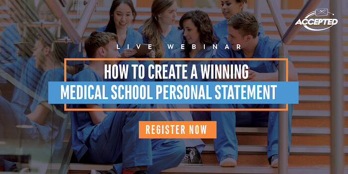 Register for our free live webinar, How to Create a Winning Medical School Personal Statement!