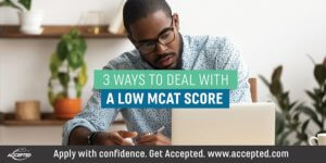 3 Ways to Deal with a Low MCAT Score