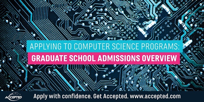 Applying to Computer Science Programs: Graduate School Admissions Overview