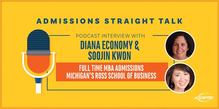 Linda Abraham interviews Soojin Kwon and Diana Economy, Full-time MBA Admissions at Michigan Ross!