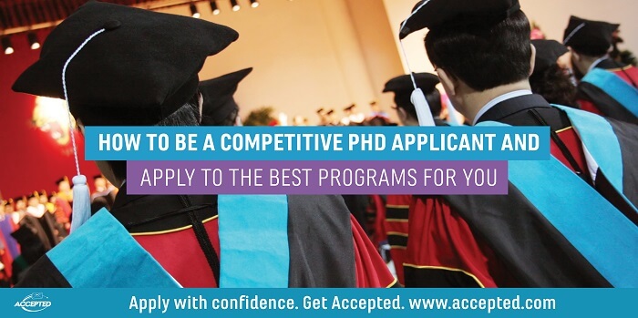 How to Be a Competitive PhD Applicant and Apply to the Best Programs for You