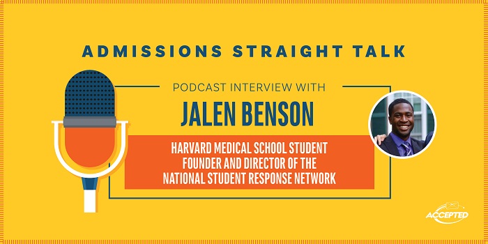 Listen in as Linda Abraham interviews Jalen Benson, founder of the National Student Response Network and first-year med student at Harvard!