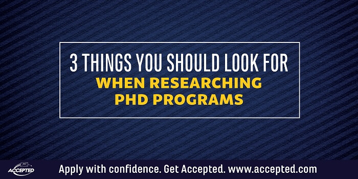 3 Things You Should Look For When Researching PhD Programs