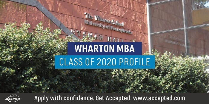 Wharton MBA Class Profile: Class of 2020 | Accepted