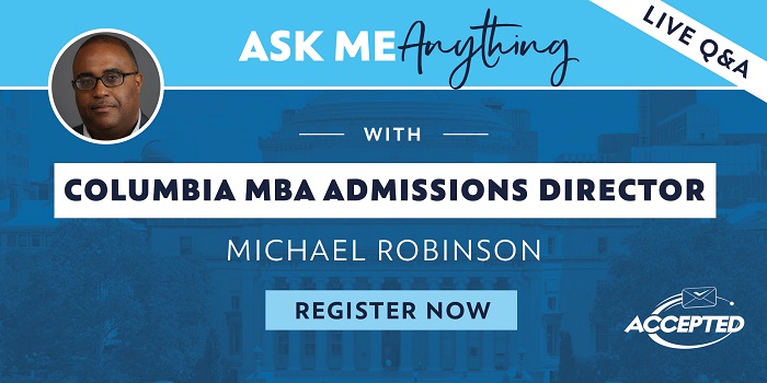 Get Your Columbia MBA Admissions Questions Answered LIVE! 
