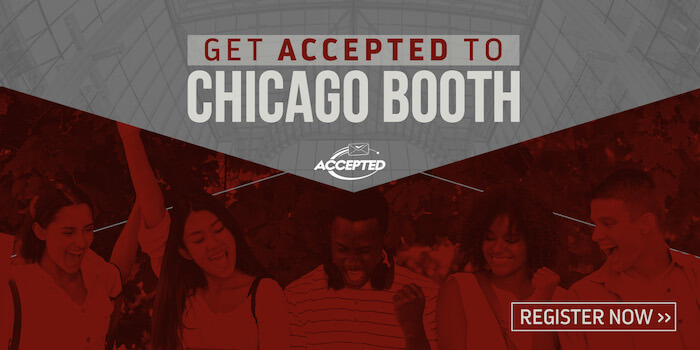 Register for our free webinar, Get Accepted to Chicago Booth!