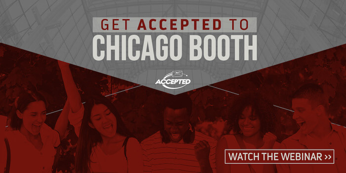 Watch our free on-demand webinar, Get Accepted to Chicago Booth!