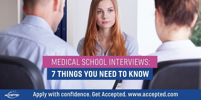 Medical School Interviews: 7 Things You Need to Know