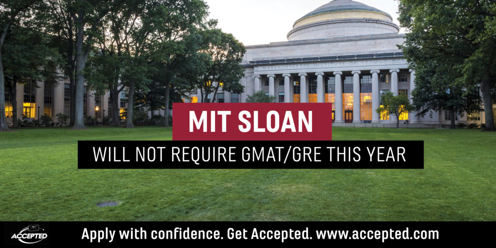 MIT Sloan will not require the GMAT/GRE this year